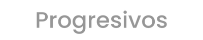 Progresivos